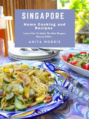 cover image of Singapore--Home Cooking and Recipes